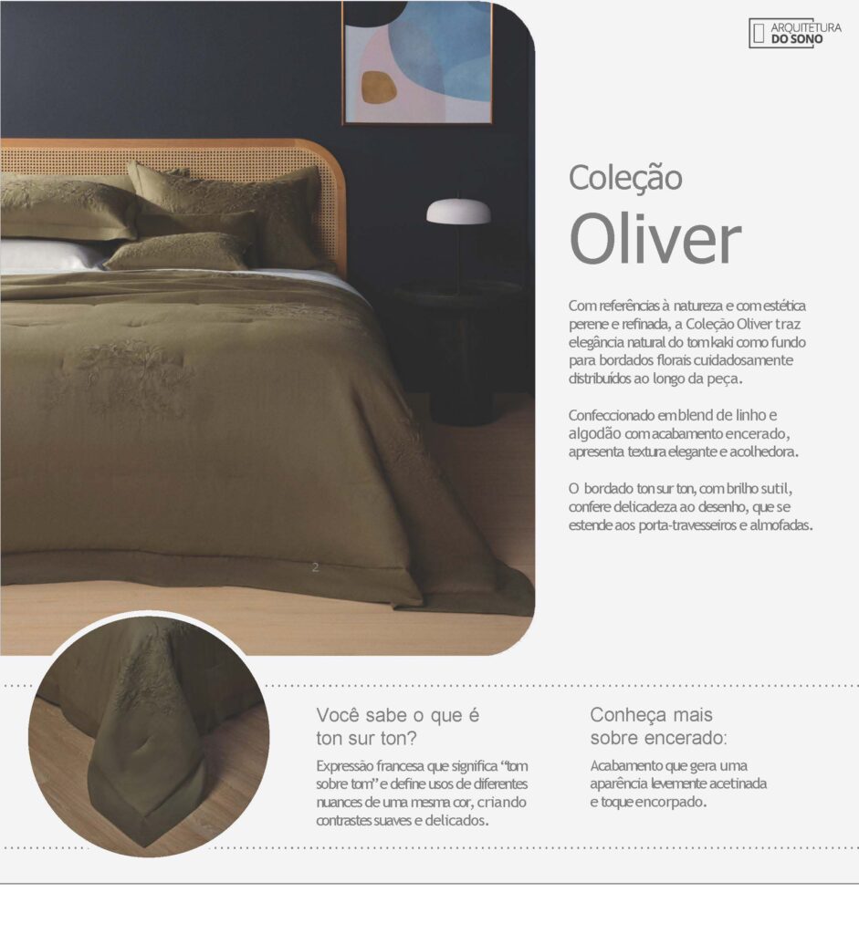 Com referências à natureza e com estética perene e refinada, a Coleção Oliver traz elegância natural do tom kaki como fundo para bordados florais cuidadosamente distribuídos ao longo da peça.