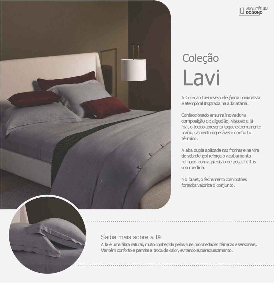 A Coleção Lavi revela elegância minimalista e atemporal inspirada na alfaiataria. Confeccionado em uma inovadora composição de algodão, viscose e lã fria, o tecido apresenta toque extremamente macio, caimento impecável e conforto térmico.
