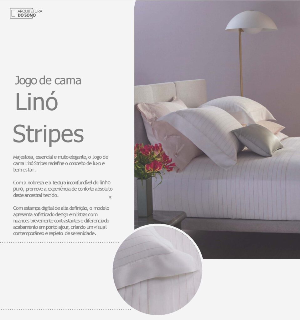 Majestosa, essencial e muito elegante, o Jogo de cama Linó Stripes redefine o conceito de luxo e bem-estar.